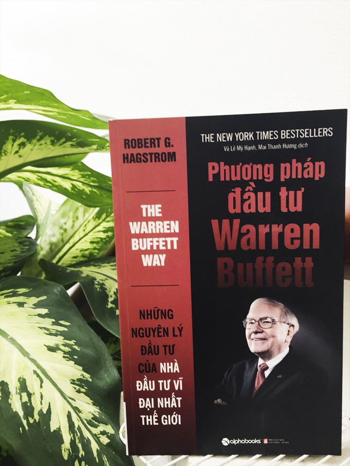 Phương Pháp Đầu Tư Warren Buffett (The Warren Buffett Way) – Robert G. Hagstrom