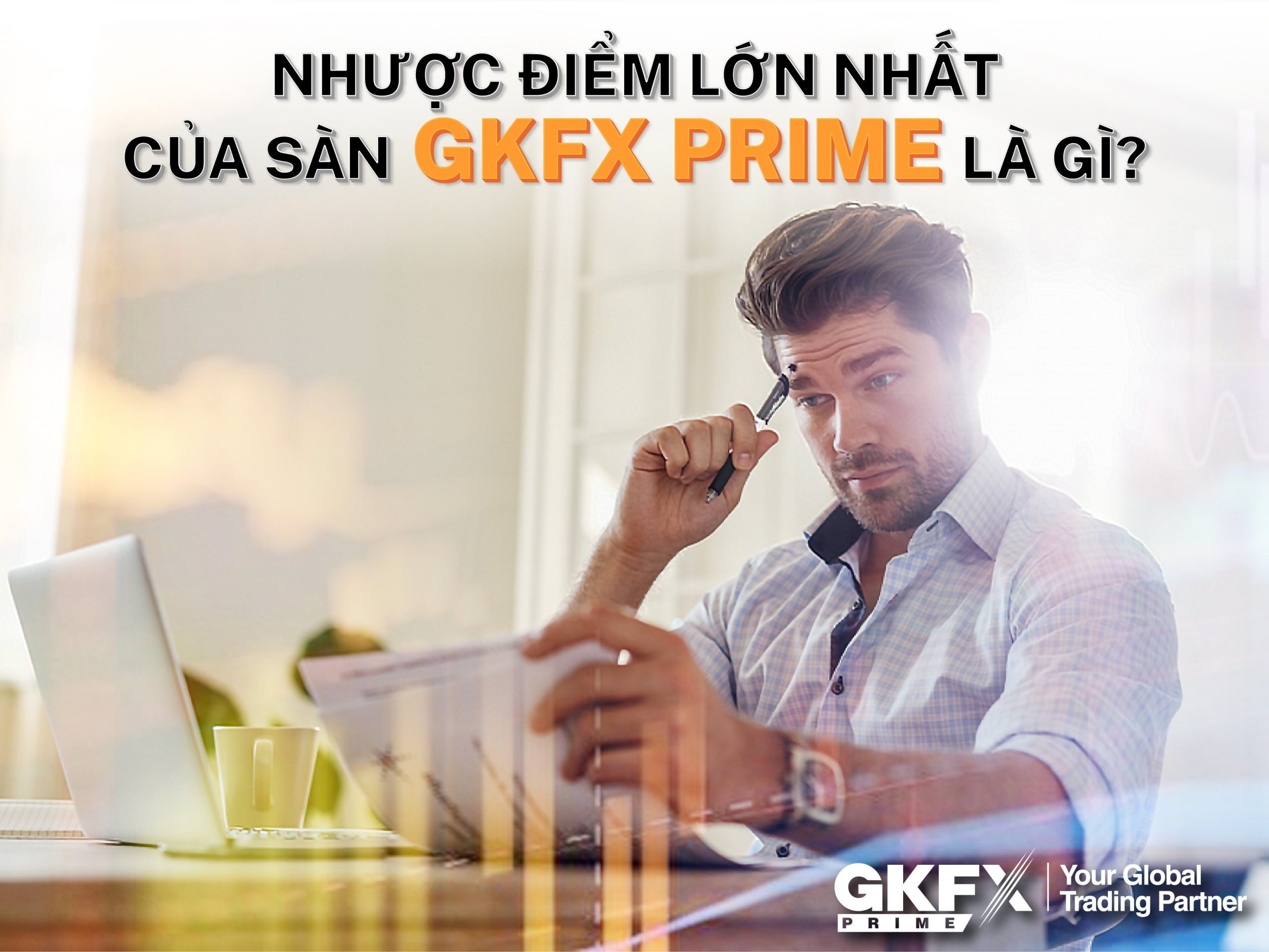 Nhược Điểm Của Sàn GKFX Prime Vietnam - Vtradetop.com