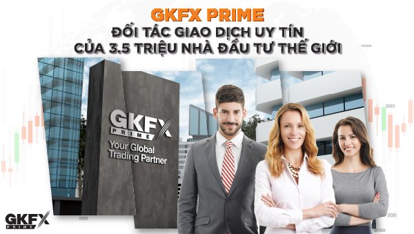 Tặng $11,000 khi giao dịch lần đầu ở GKFX Prime hình - topbrokervn.com