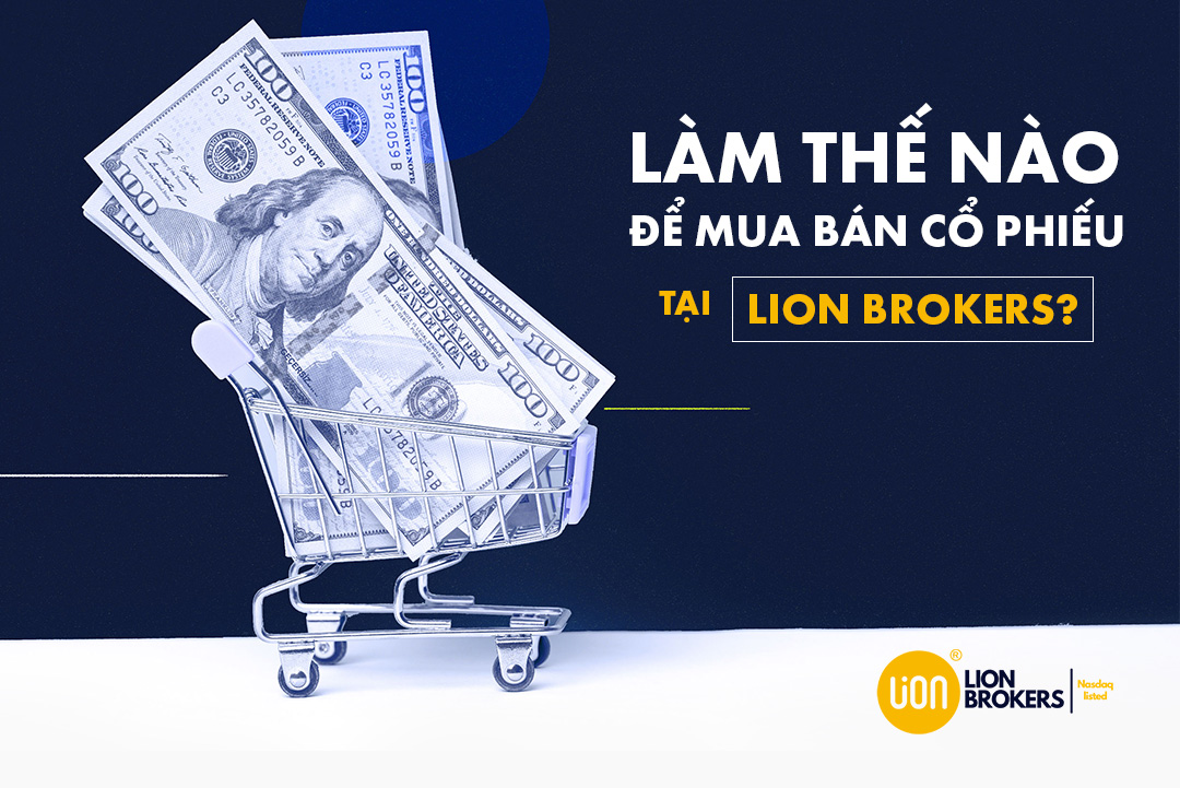 Làm thế nào để trở thành nhà đầu tư chứng khoán giỏi tại Lion Brokers?