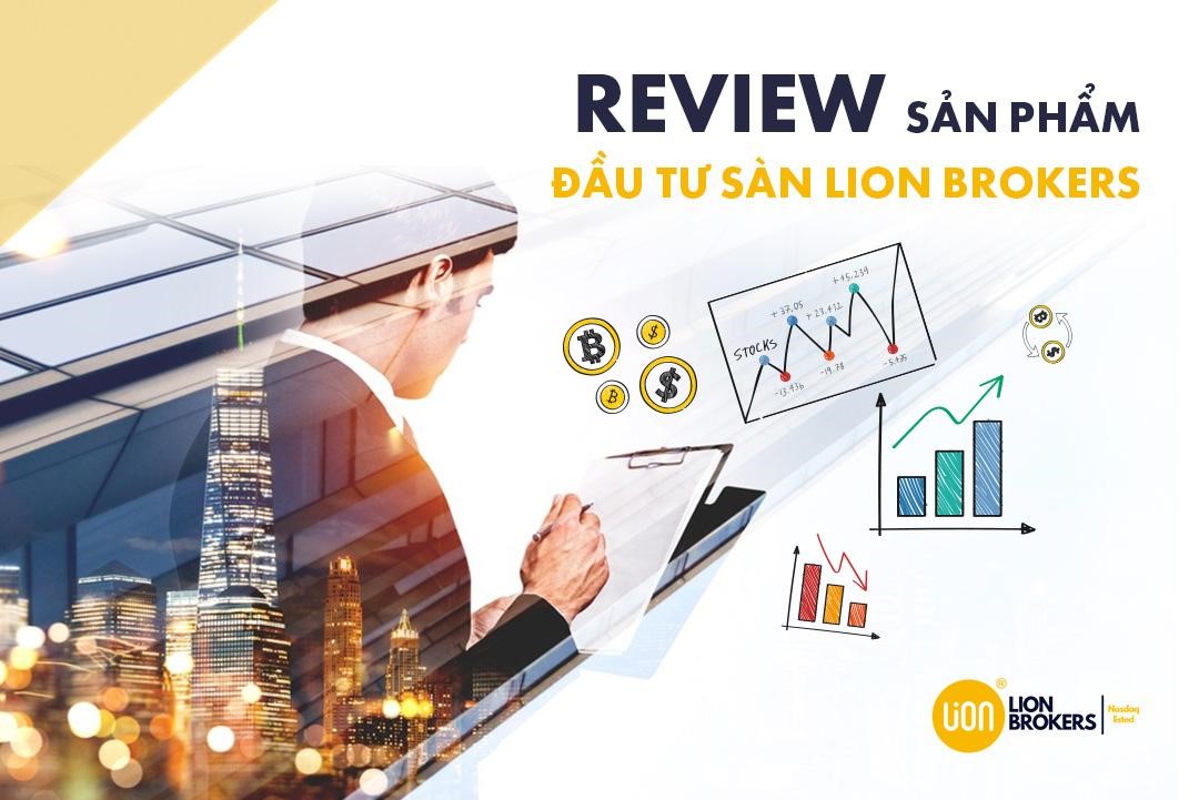 review sản phẩm đầu tư sàn Lion Brokers